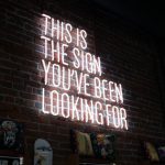 Engagement Content - This is the sign you've been looking for neon signage