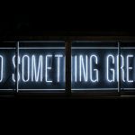 Sustainable Brand - Do Something Great neon sign